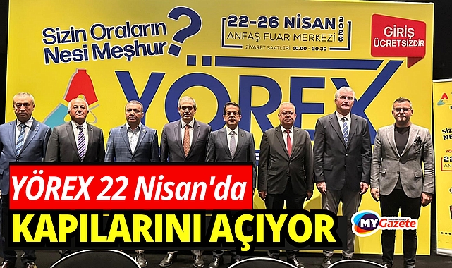 YÖREX 22 Nisan'da kapılarını açıyor