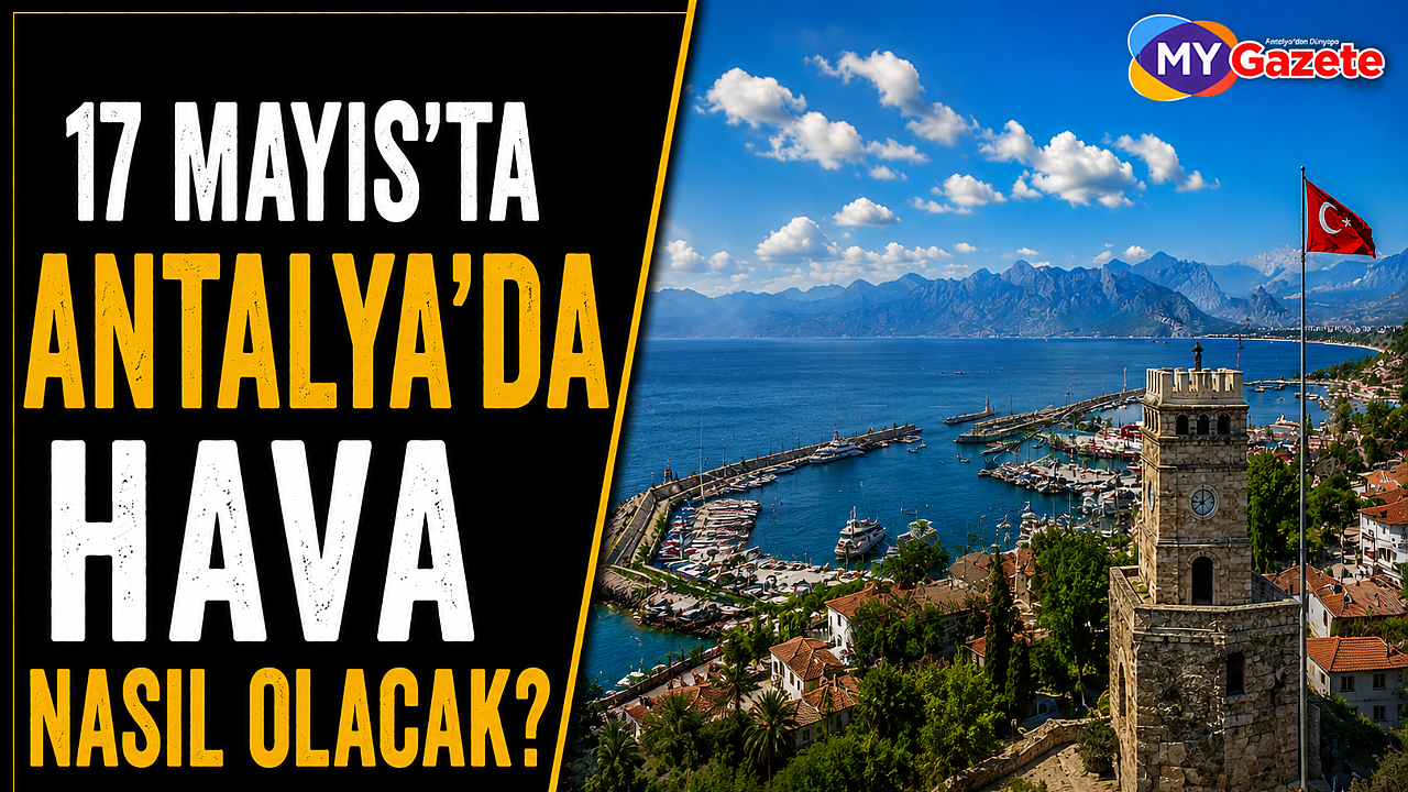 Bugün Antalya'da hava nasıl olacak? İşte detaylar...