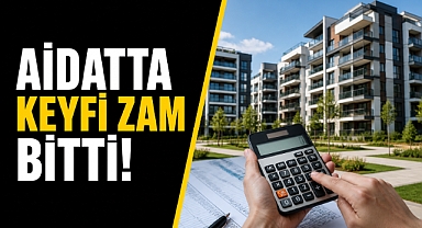 Aidatta Keyfi Zam Dönemi Bitiyor