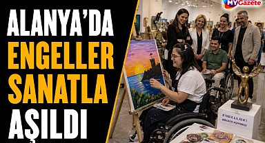 Alanya'da engelsiz sanat sergisi açıldı!