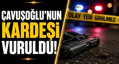 Alanya’da şok olay! Mevlüt Çavuşoğlu’nun kardeşi ağır yaralı
