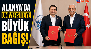 Alanya'da üniversiteye dev bağış! Hayırsever aileden dikkat çeken destek