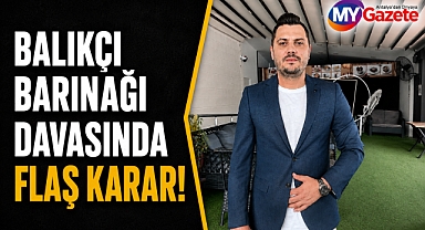Antalya Balıkçı Barınağı davasında flaş karar!