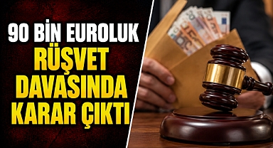 Antalya’da 90 bin euroluk rüşvet davasında karar! SGK yöneticilerine hapis cezası
