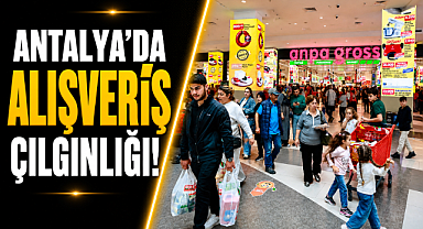 Antalya'da alışveriş çılgınlığı! Anpa Gross Yaz Festivalin'de  yoğunluk zirveye ulaştı!