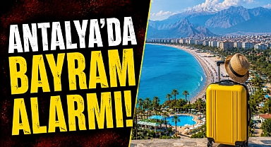 Antalya’da bayram alarmı! Otellerde yer bulmak zorlaşıyor