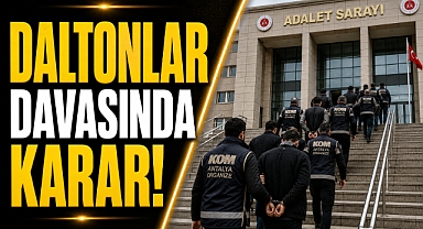 Antalya’da 'Daltonlar' davasında karar! Onlarca sanığa ağır cezalar