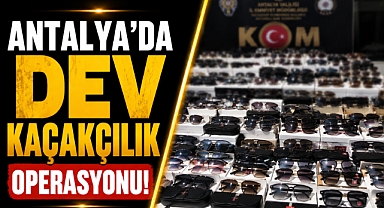 Antalya’da dev kaçakçılık operasyonu! 10 milyonluk ürün ele geçirildi