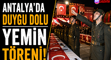 Antalya'da duygu dolu yemin töreni! 72 özel genç askerlik heyecanı yaşadı