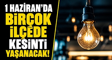 Antalya'da elektrik kesintisi alarmı! 1 Haziran'da birçok ilçe etkilenecek
