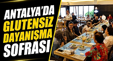 Antalya’da Glutensiz Dayanışma Sofrası