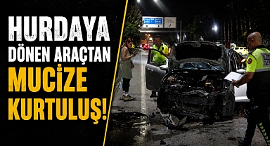 Antalya’da hurdaya dönen araçtan mucize kurtuluş! Burnu bile kanamadı!