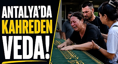 Antalya’da kahreden veda! 16 yaşındaki Mert son yolculuğuna uğurlandı