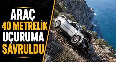 Antalya’da korkutan kaza! Araç 40 metrelik uçuruma yuvarlandı!