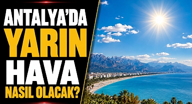 Antalya’da sıcaklık alarmı! Yaz etkisi kent genelini sardı