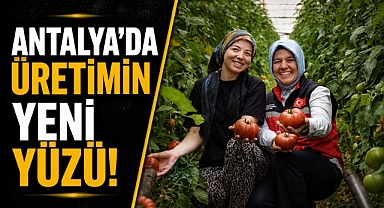 Antalya’da üretimin yeni yüzü! Genç çiftçi Melike’den ilk hasat