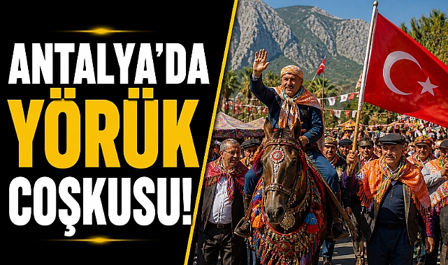 Antalya’da Yörük coşkusu! Keşkek şöleninde birlik mesajı