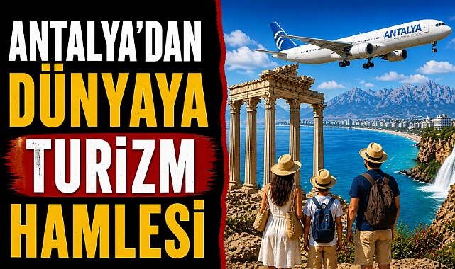 Antalya'dan dünyaya turizm hamlesi: Muratpaşa modeli uluslararası sahneye taşındı