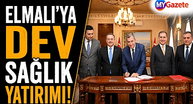 Antalya Elmalı'ya dev sağlık yatırımı! Aile Sağlığı Merkezi ve KETEM için imzalar atıldı
