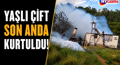 Antalya Kumluca’da korkutan yangın! Yaşlı çift son anda kurtuldu