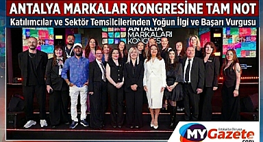 Antalya Markaları Kongresi ziyaretçilerden tam not aldı