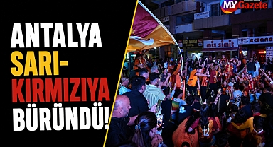 Antalya sarı kırmızıya büründü! Galatasaray taraftarı sokaklara döküldü