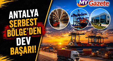 Antalya Serbest Bölge'den dev başarı! Ticaret hacmi 408 milyon dolara ulaştı