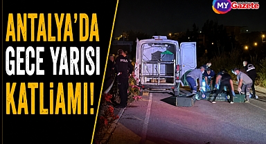 Antalya Serik'te gece yarısı dehşeti! 3 kişi hayatını kaybetti