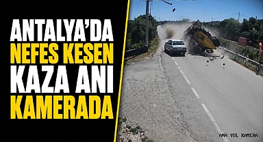 Antalya Serik'te ölümden saniyelerle kurtuldular! Kaçan sürücü aranıyor