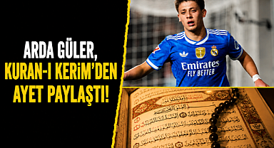 Arda Güler'den anlamlı paylaşım! Kur'an-ı Kerim'den ayet paylaştı