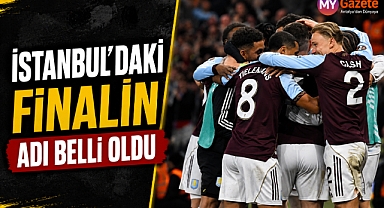Avrupa Ligi’nde finalin adı belli oldu! Dev kupa İstanbul’da sahibini bulacak