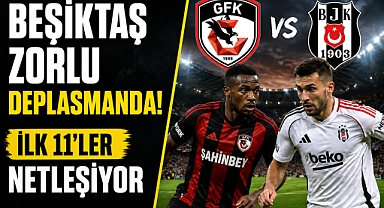 Beşiktaş Zorlu Deplasmanda: İlk 11'ler Netleşiyor