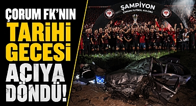 Çorum FK’nın tarihi gecesi acıya döndü!