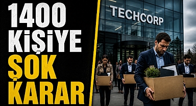Dev Şirketten Soğuk Duş! 1400 Kişi Bir Anda İşsiz Kalacak