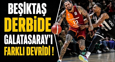 Beşiktaş derbide Galatasaray'ı farklı yendi!