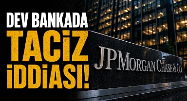 Dünyanın dev bankasında taciz iddiası! JPMorgan karıştı