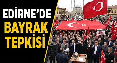 Edirne’de Bayrak Tepkisi: 1 Mayıs Sonrası Görüntüler Gündem Oldu