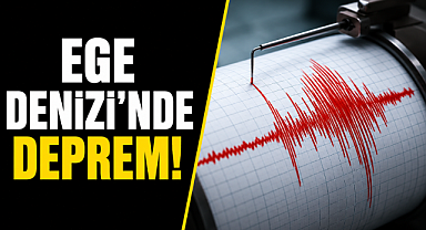 Ege Denizi'nde deprem oldu! AFAD verileri paylaştı