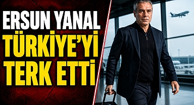 Ersun Yanal Türkiye'den ayrıldı! Yeni hayatıyla gündem oldu