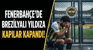 Fenerbahçe'de Brezilyalı Yıldıza Kapılar Kapandı: Soyunma Odasında Kazan Kaldırdılar! Sandık Bekleniyor...
