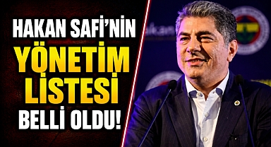 Fenerbahçe'de Seçim Hareketliliği! Hakan Safi'nin Yönetim Listesi Netleşti