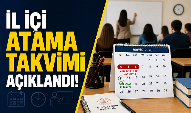 İl İçi Öğretmen Atama Takvimi Açıklandı