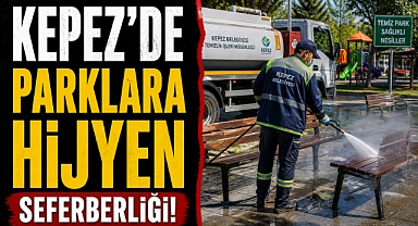 Kepez’de parklara hijyen seferberliği! Çocuk alanları baştan aşağı temizleniyor