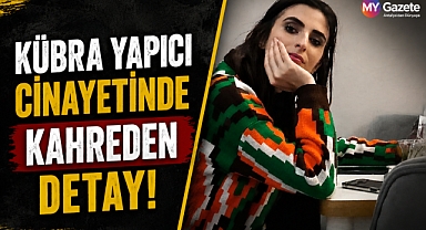 Kübra Yapıcı cinayetinde kahreden detay! 'Instagram'dan beğeni yapıp yaşadığı süsü vermişler'