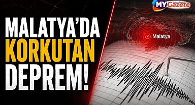 Malatya'da Korkutan deprem! Çevre illerde panik yaşandı