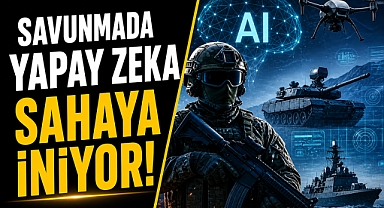 Savunmada yeni çağ! Yapay zeka sahaya iniyor