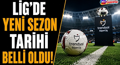 Süper Lig’de yeni sezon tarihi belli oldu!