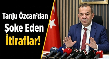 Tanju Özcan’dan Şoke Eden İtiraf!