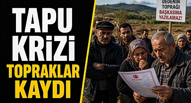 Tapu Krizi Büyüyor: Çiftçiler Arazilerinin Yerinin Değiştirildiğini Öne Sürüyor