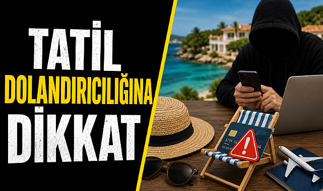 Tatil Hayali Kabusa Dönmesin